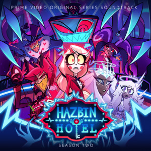 Hazbin Hotel, Erika Henningsen, Christian Borle, Joel Perez - Hazbin Guarantee (Trust Us)