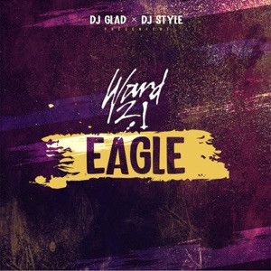 Dj Glad, Dj Style, Ward 21 - Eagle