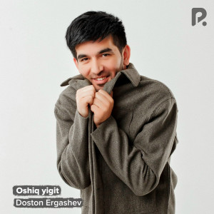 Doston Ergashev - Oshiq yigit