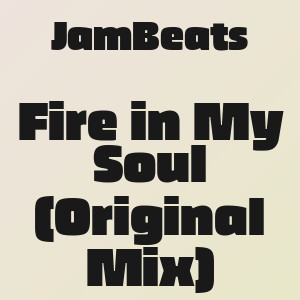 JamBeats - Fire in My Soul (Original Mix)