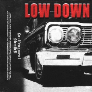 Lastfragment, SKWLKR - Low Down