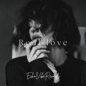 EchoVibe - Real Love (ECHOVIBE REMIX)