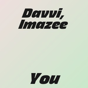 Davvi, Imazee - You
