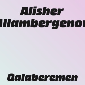 Alisher Allambergenov - Qalaberemen