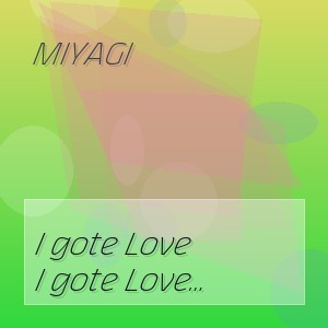 Miyagi - I gote Love (cover Ai Version)