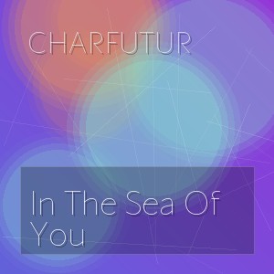 CharFutur - In The Sea Of You