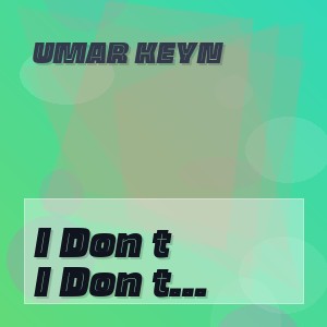 Umar Keyn - I Don t Wanna Know Original Mix 2026