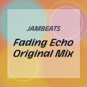 JamBeats - Fading Echo Original Mix
