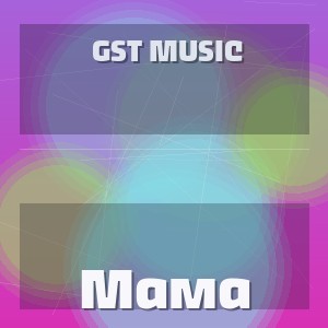 GST Music - Мама