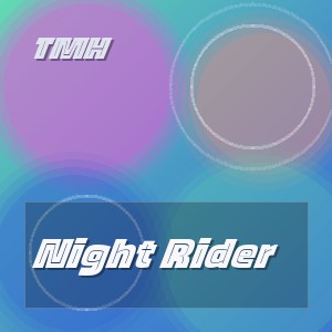 TMH - Night Rider