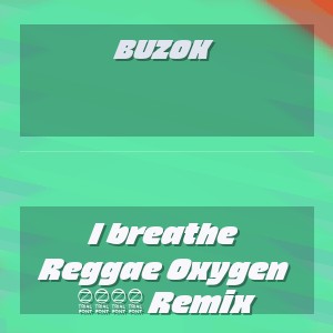 BUZOK - I breathe Reggae Oxygen 2026 Remix