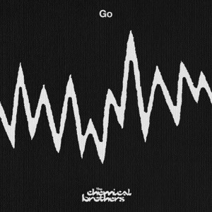 The Chemical Brothers - Go