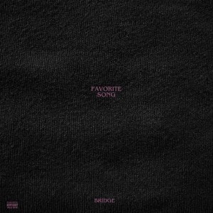 BRIDGE - Favorite Song