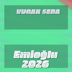 Vuqar Seda - Emioğlu 2026