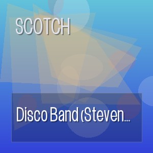 Scotch - Disco Band (Steven Van Dom Remix vers 2)