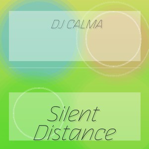 Dj Calma - Silent Distance