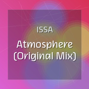 ISSA - Atmosphere (Original Mix)