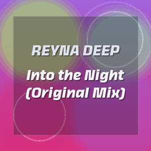 REYNA DEEP - Into the Night (Original Mix)