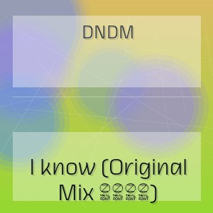 DNDM - I know (Original Mix 2026)