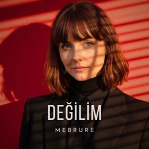 Mebrure - Değilim