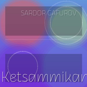 Sardor Gafurov - Ketsammikan