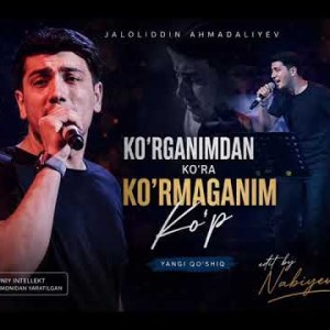 Jaloliddin Ahmadaliyev - Ko‘rmaganim ko‘p