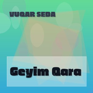 Vuqar Seda - Geyim Qara
