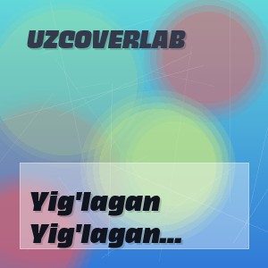 UZCoverLab - Yig'lagan osmon emas (AI Cover)