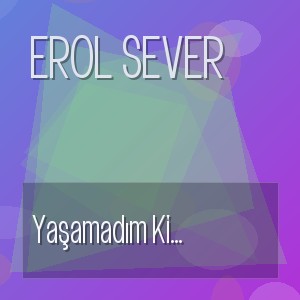 Erol Sever - Yaşamadım Ki (Anatolian Acoustic Cover)