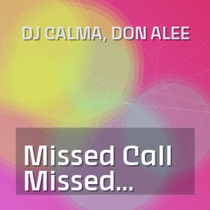 Dj Calma, Don Alee - Missed Call (Original Mix)