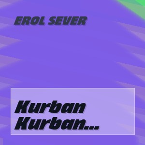 Erol Sever - Kurban Olurum (Cover)