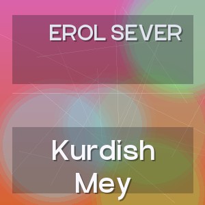 Erol Sever - Kurdish Mey