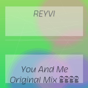 REYVI - You And Me Original Mix 2026