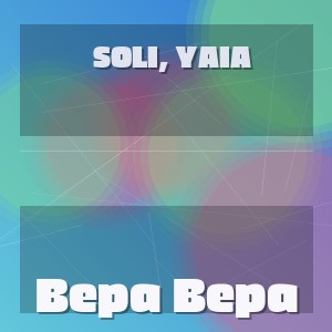 Soli, Yaia - Вера Вера