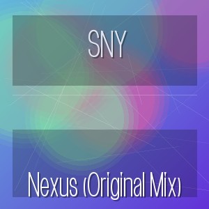 Sny - Nexus (Original Mix)