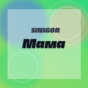 Sinigor - Мама
