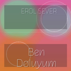 Erol Sever - Ben Doluyum