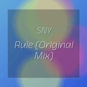 Sny - Rule (Original Mix)