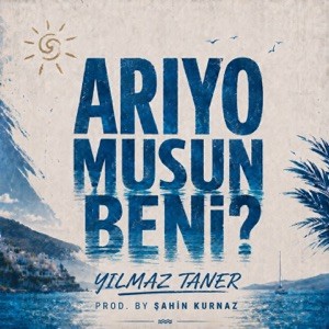 Yılmaz Taner, Sahin Kurnaz - Arıyor Musun Beni