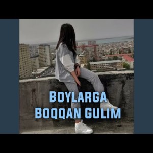 To'y Bob - Boylarga Boqqan Gulim