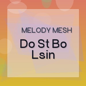 Melody Mesh - Do St Bo Lsin