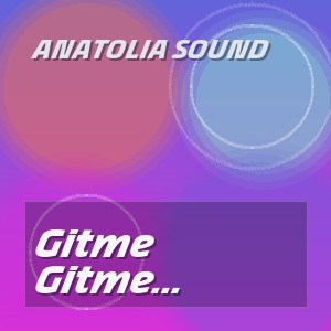 Anatolia Sound - Gitme Turnam Türkü