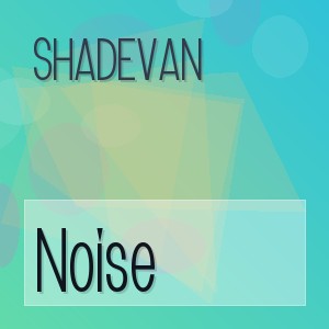 Shadevan - Noise
