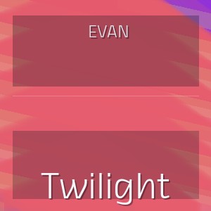 Evan - Twilight