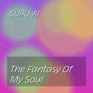 Guru-Ai - The Fantasy Of My Soul