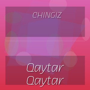 Chingiz - Qaytar Qaytar