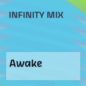Infinity Mix - Awake