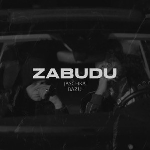 Jaschka, Bazu - Zabudu