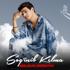 Mirjalol Nematov - Sog’inib kelma