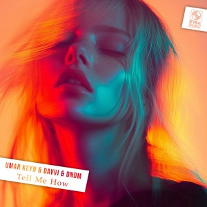Umar Keyn, Davvi, DNDM - Tell Me How (Original Mix)